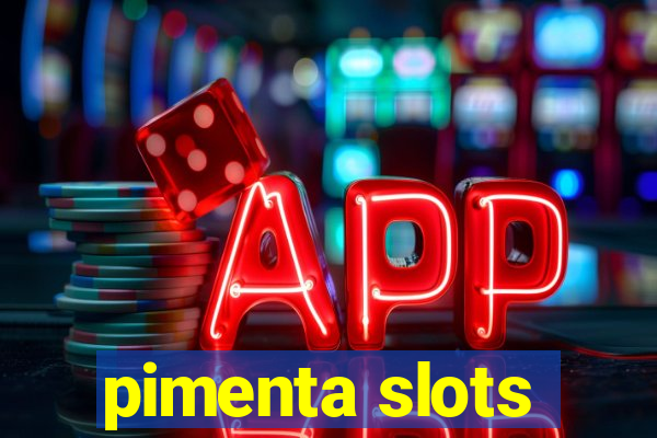 pimenta slots